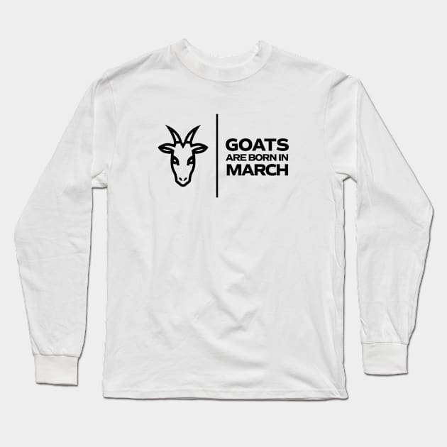 GOATs are born in March Long Sleeve T-Shirt by InTrendSick